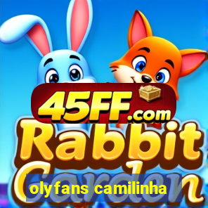 olyfans camilinha